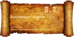 Bachmayer Kabos névjegykártya